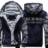 I May Be Wrong but it's highly unlikely hoodies Men's winter wool liner sweatshirts 2019 Fashion casual streetwear jackets coats - one46.com.au