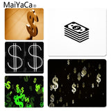 MaiYaCa New Printed Money sign Office Mice Gamer Soft Mouse Pad Size for 18x22cm 25x29cm Small Mousepad - one46.com.au